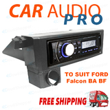 Ford Falcon BA BF Single Din Fascia Kit Head Unit Bluetooth USB